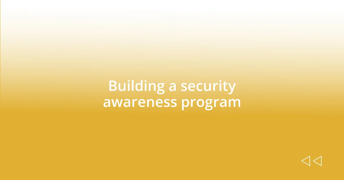 Building a security awareness program